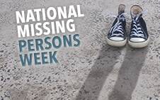 MISSING PERSONS WEEK: August 2 to August 8.