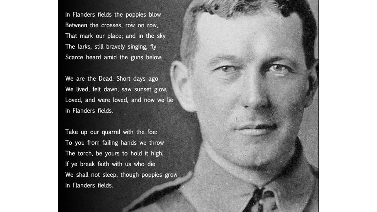 MEMORABLE POEM: Canadian soldier Major John McCrae was inspired to write In Flanders Fields.
